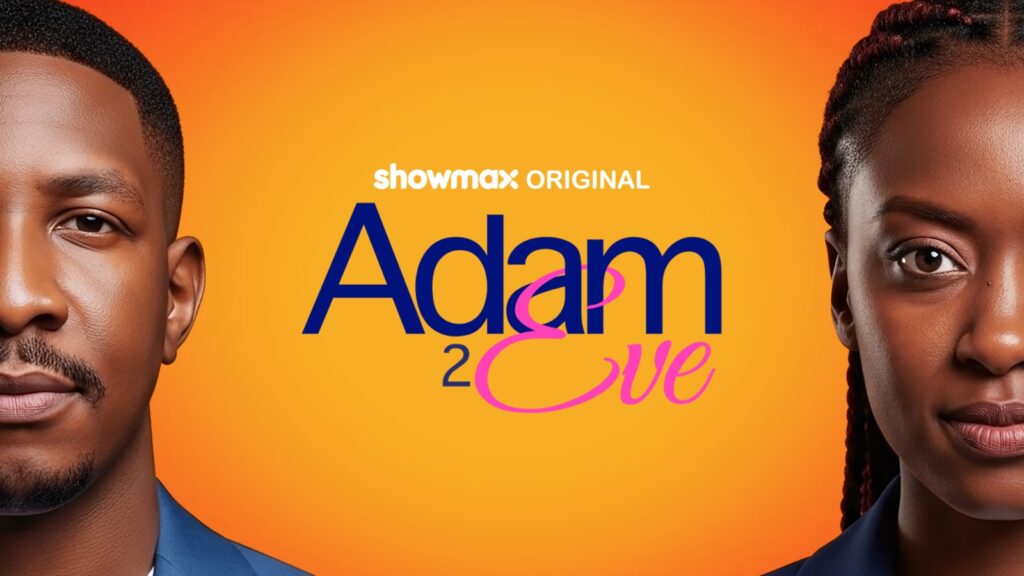Blessing Lungaho and Celestine Gachuhi Star in Showmax’s Bold New Dramedy “Adam to Eve”